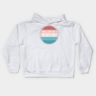 Make Every Day a Beach Day Kids Hoodie